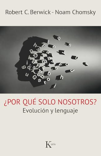 Por qué solo nosotros: Evolución y lenguaje (Spanish Edition)