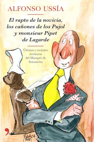 El rapto de la novicia, los cañones de los Pujol y monsieur Pipet de Lagarde