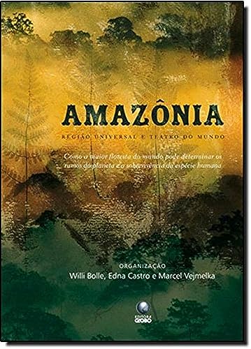 AMAZÔNIA : REGIÃO UNIVERSAL E TEATRO DO MUNDO