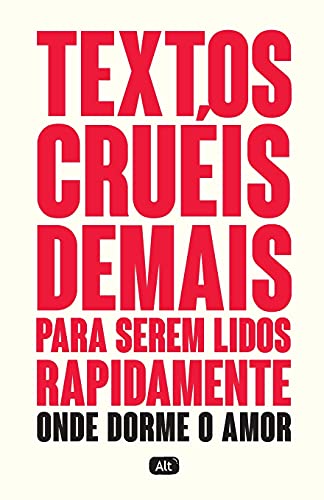 Textos cruéis demais para serem lidos rapidamente - Onde dorme o amor