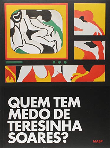 quem tem medo de teresinha soares