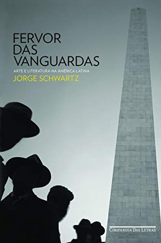 Fervor das Vanguardas: Arte e Literatura na America Latina