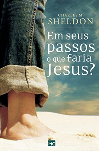 Em seus passos o que faria Jesus (Portuguese Edition)