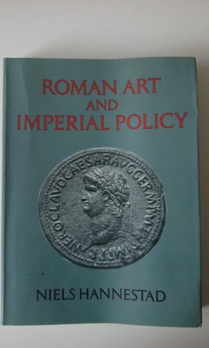 Roman Art and Imperial Policy (Jutland Archaeological Society Publications, Vol XIX)
Roman Art and Imperial Policy (Jutland Archaeological Society Publications, Vol XIX)