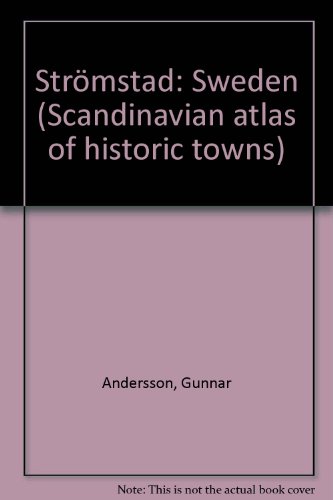 StrÃ mstad: Sweden (Scandinavian atlas of historic towns) No 9 (ISBN: 8778383633)