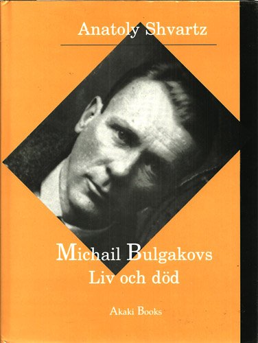 Mikhail Bulgakovs Liv och Doed
