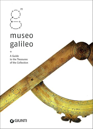 Museo Galileo. A Guide to the Treasures of the Collection