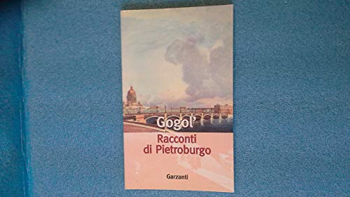 Racconti di Pietroburgo (La prospettiva Nevskj / Il naso)