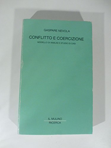 Conflitto e coercizione: Modello di analisi e studio di casi (Ricerca / Il Mulino) (Italian Edition)
Conflitto e coercizione: Modello di analisi e studio di casi (Ricerca / Il Mulino) (Italian Edition)