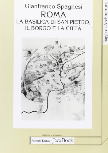 Roma. La Basilica di San Pietro, il borgo e la città