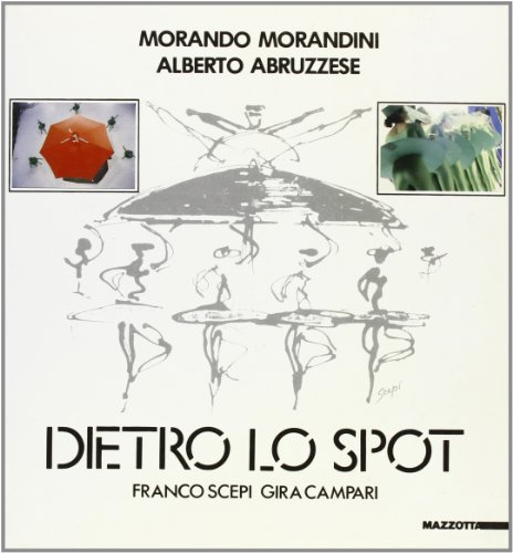 Dietro Lo Spot: Franco Scepi Gira Campari = Behind the Commercial Franco Scepi Filming Campari
