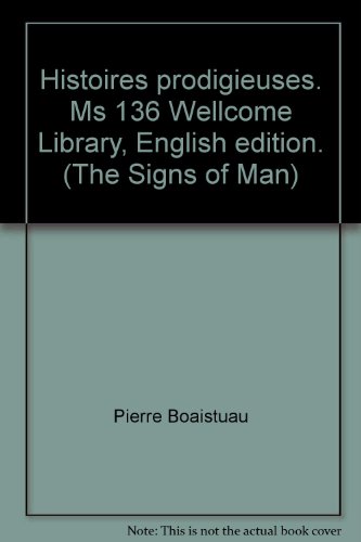 Histoires prodigieuses. Ms 136 Wellcome Library, English edition. The Signs of Man