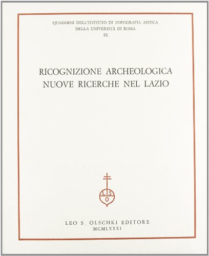 Ricognizione archeologica. Nuove ricerche nel Lazio