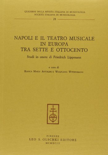 Napoli E Il Teatro Musicale in Europa Tra Sette E Ottocento