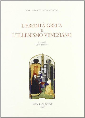 L'Eredità Greca E L'Ellenismo Veneziano