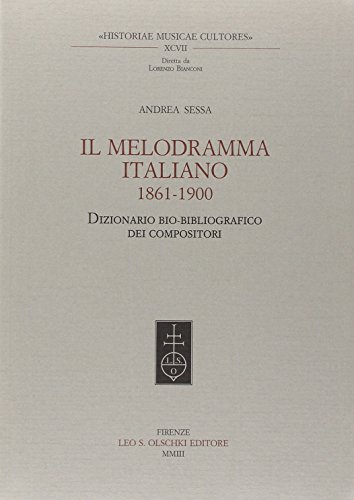 Il melodramma italiano 1861-1900. Dizionario bio-bibliografico dei compositori.