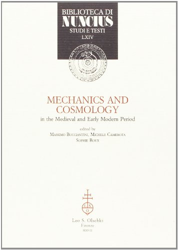 Mechanics and Cosmology. In the Medieval and Early Modern Period.