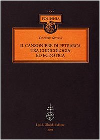 Il Canzoniere Di Petrarca Tra Codicologia Ed Ecdotica