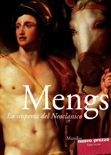 Mengs. La scoperta del neoclassico