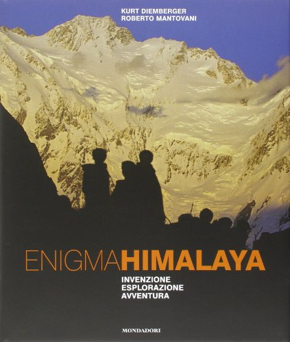 Enigma Himalaya. Invenzione, esplorazione, avventura