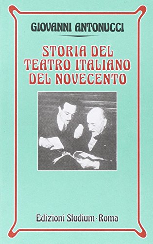 Storia Del Teatro Italiano Del Novecento
