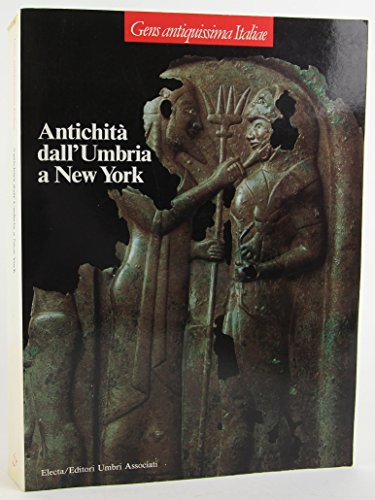 Gens Antiquissima Italiae: Antichita Dall Umbria a New York