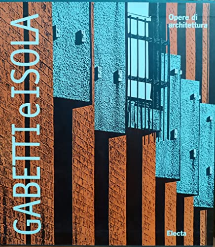 Gabetti E Isola, Opere Di Architettura: Architetture (Italian Edition)