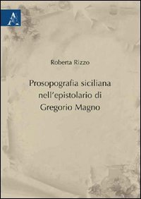 Prosopografia Siciliana nell'epistolario di Gregorio Magno