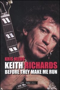 Keith Richards : before They Make Me Run