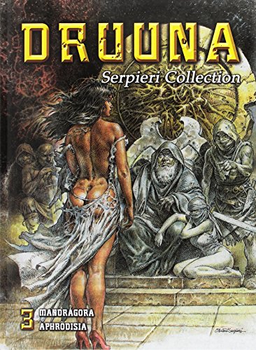 Druuna 3. Mandragora. Aphrodisa - Paolo Eleuteri Serpieri