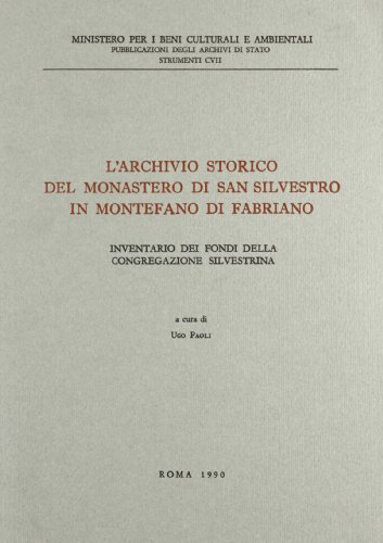 L'Archivo Storico del Monastero di San Silvestro in Montefano di Fabriano Inventario dei fondi de...