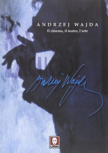 Andrzej Wajda. Il cinema, il teatro, l'arte / Il nostro Giappone