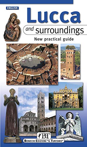 Lucca and Surroundings : New Practical Guide