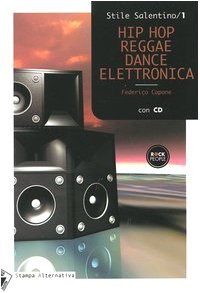 Hip hop reggae dance elettronica. Con CD