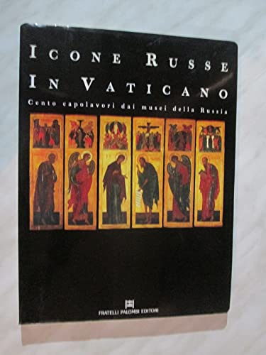 Icone russe in Vaticano. Cento capolavori dai musei della Russia