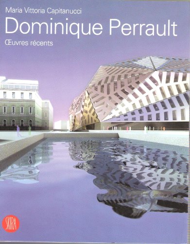 DOMINIQUE PERRAULT ; OEUVRES RECENTS