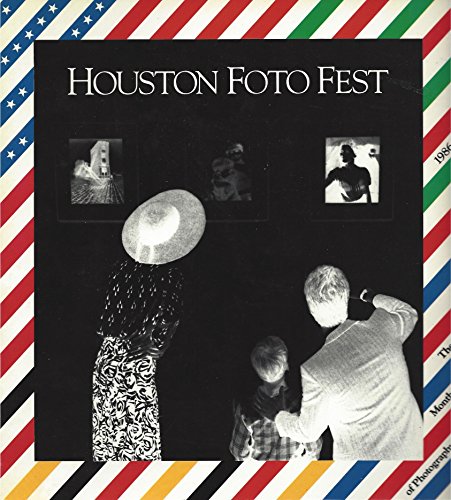 HOUSTON FOTO FEST - THE MONTH OF PHOTOGRAPHY 1986