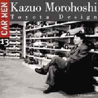 Kazuo Morohoshi - Toyota Design Centre Car Men No. 13
