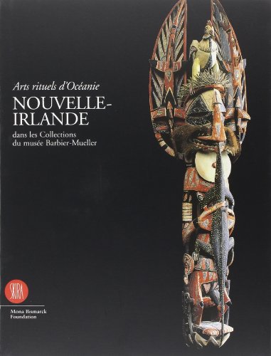 Arts Rituels d'Oceanie : Nouvelle-Irlande (French edition)