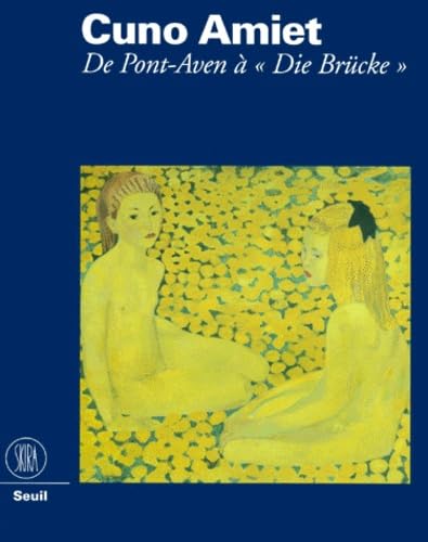 Cuno Amiet: De Pont-Aven à "Die Brücke"