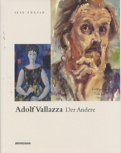 Adolf Vallazza: Der Andere