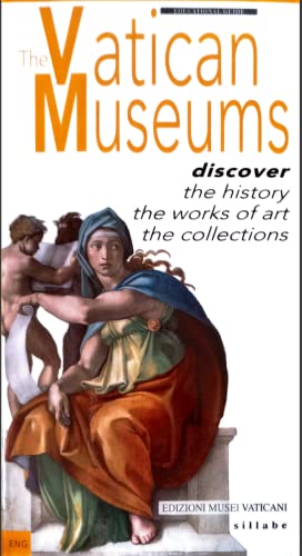 The Vatican Museums Discover the History the Works of Art the Collections - New Complete Edition