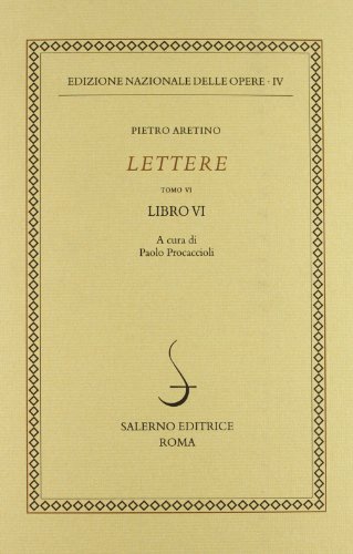 Lettere. Tomo Vi. Libro Vi.