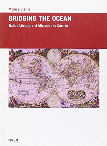 BRIDGING the OCEAN: Italian Literature of Migration to Canada