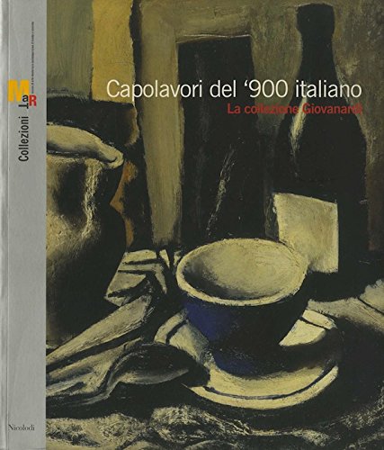 Capolavori del '900 italiano: La Collezione Giovanardi