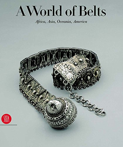 World of Belts: Africa, Asia, Oceania, America from the Ghysels Collection