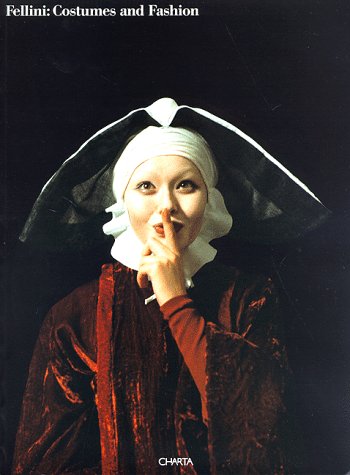 Fellini: Costumes And Fashion