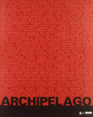 Archipelago. Architettura sperimentale 1959-1999