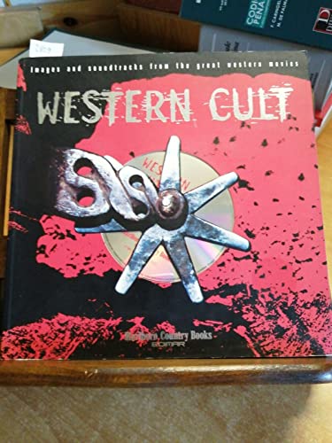 WESTERN CULT Images and Soundtracks from the Great Western Movies
