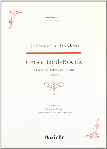 Groot lied-boeck. Il grande libro dei canti